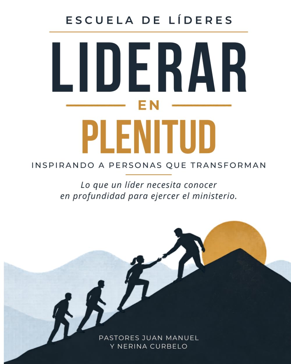 Portada de Escuela de Líderes: Liderar en Plenitud